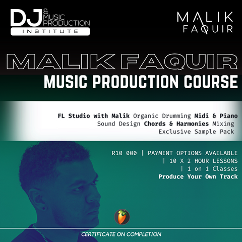 Music Production with Malik Faquir (FL Studio)